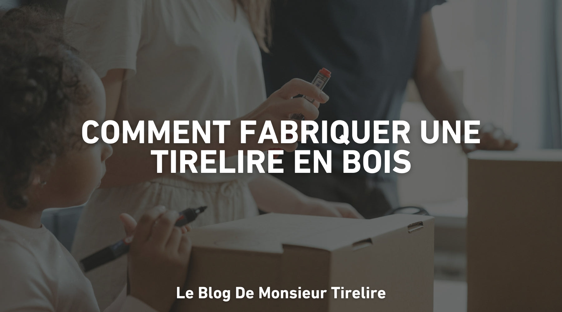 Comment fabriquer une tirelire en carton ?